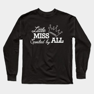 Little miss spoiled by all Long Sleeve T-Shirt